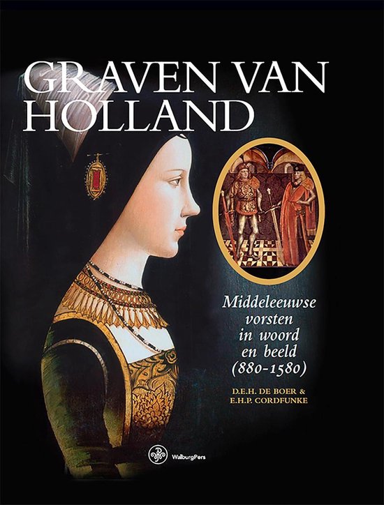 Cover of Graven van Holland: middeleeuwse vorsten in woord en beeld (880-1580)